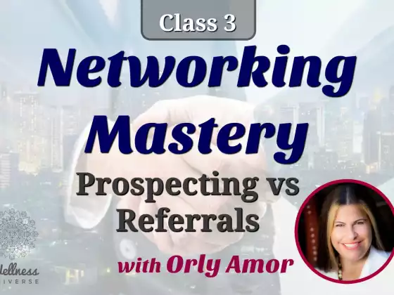Prospecting vs Referrals with Orly Amor