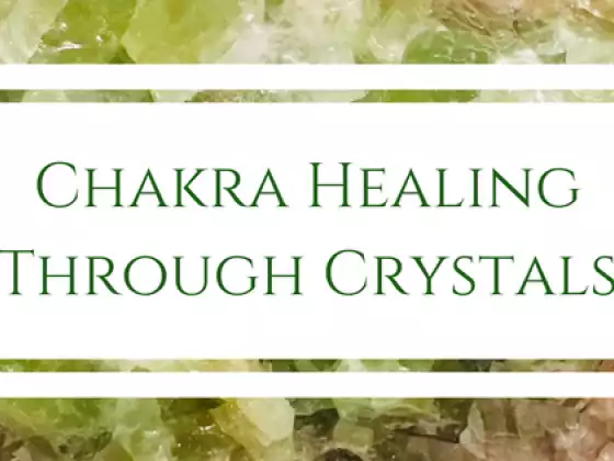 Chakra Healing Through Crystals