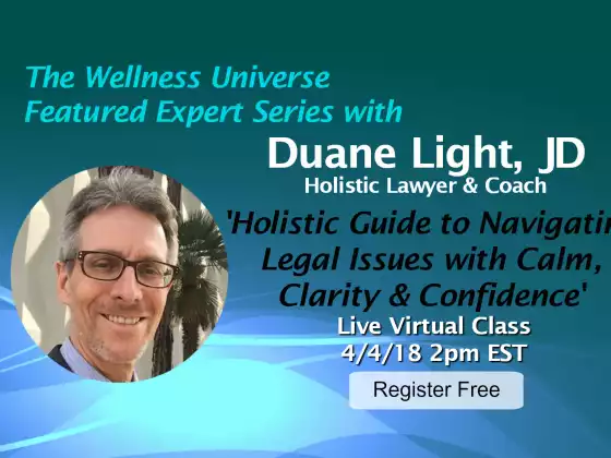Holistic Guide to Navigating Legal Issues with Calm, Clarity & Confidence with WU Expert Duane Light