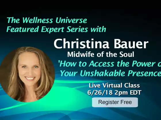 How to Access the Power of Your Unshakable Presence  w WU Featured Expert Christina Bauer