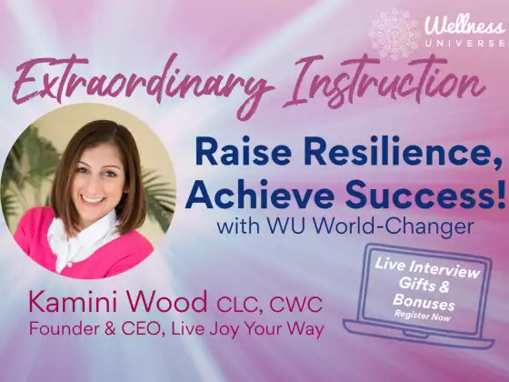 Extraordinary Instruction w Kamini Wood: Raise Resilience, Achieve Success