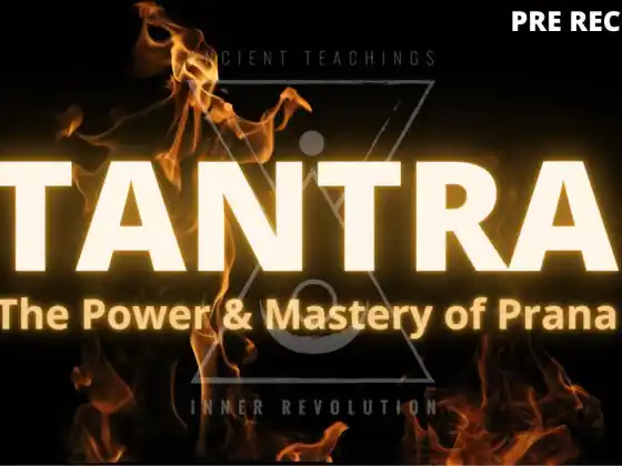 Tantra - Kekuatan & Penguasaan Prana (40 jam)